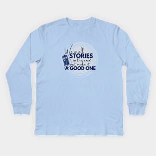 We're all stories in the end - Doctor Who Kids Long Sleeve T-Shirt